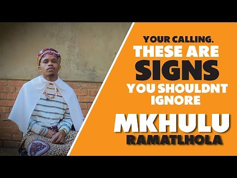 Go Thwasa (Ukuthwasa) What Are The Signs Of A Calling - Mkhulu Ramatlhola.