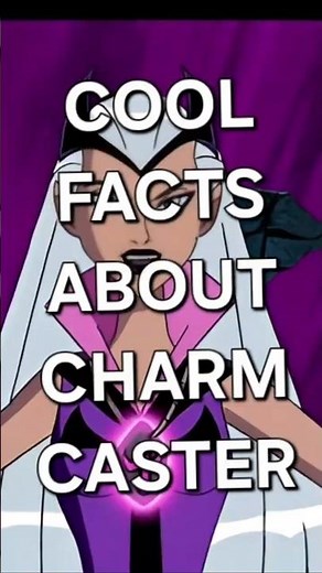 COOL FACTS ABOUT CHARMCASTER. YOU DIDN'T KNOW! #ben10