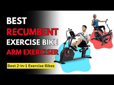 5 Best Exercise Bike with ARM EXERCISER (2025) | Best Recumbent Exercise Bike