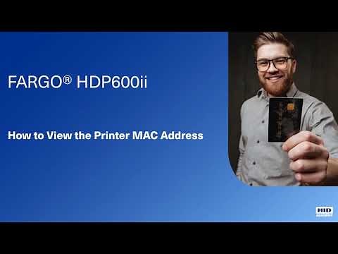 HDP600ii - How to View Printer MAC Address
