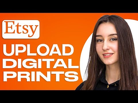 How To Upload Digital Prints On Etsy (2025)