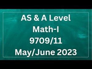 AS & A Level Pure Mathematics Paper 1 9709/11 May/June 2023