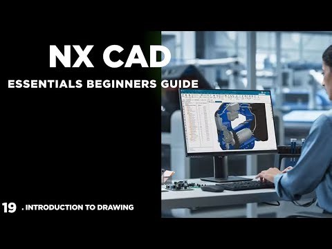 NX CAD ESSENTIALS BEGNNERS GUIDE EPISODE -19