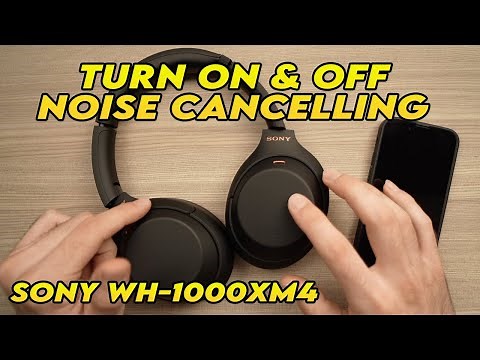 Sony WH-1000XM4 : How to Turn ON & OFF Noise Cancelling