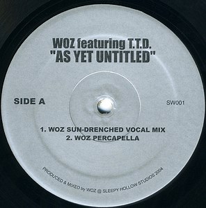 Woz Featuring T.T.D. - As Yet Untitled