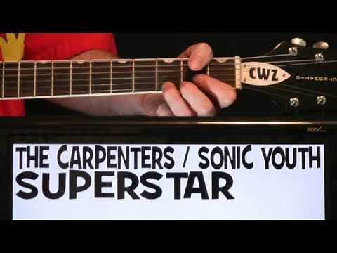 The Carpenters Superstar Guitar Chords Lesson & Tab Tutorial also covered by Sonic Youth