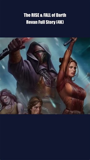 The RISE & FALL of Darth Revan Full Story (4K)_001