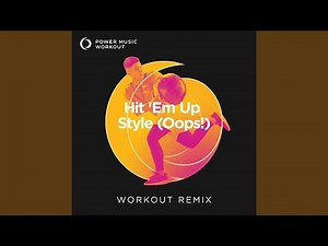 Hit 'Em Up Style (Oops!)