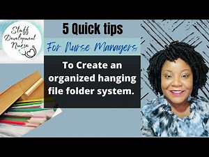 5 Quick Tips for Nurse Managers to Create Organized Hanging File Folder Systems