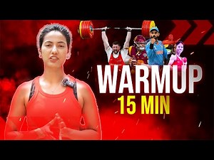 FULL BODY WARMUP : 15 MINUTES !