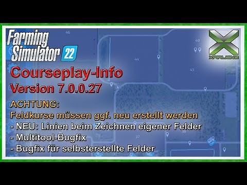 LS22 | Courseplay-Info - Version 7.0.0.27