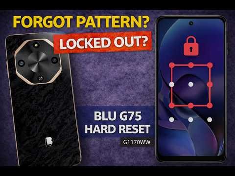 How to Hard Reset BLU G75 (G1170WW) – Remove Pattern or PIN Lock