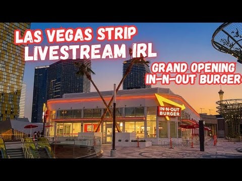 New In-N-Out Burger Joint on The Strip in Las Vegas, livestream IRL