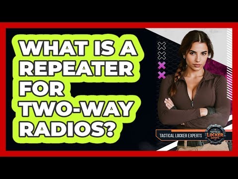 What Is A Repeater For Two-Way Radios? - Tactical Locker Experts