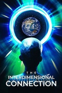 The Interdimensional Connection | Audience Reviews