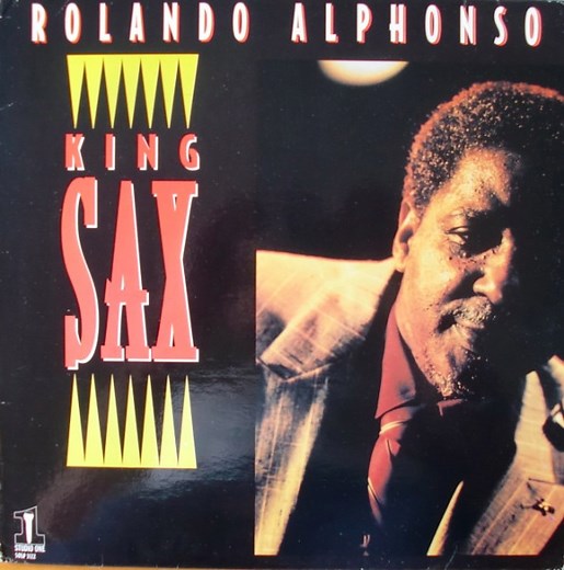 Rolando Alphonso - King Sax