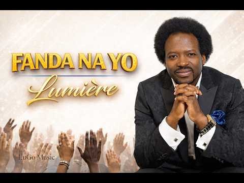 FANDA NA YO . Prophète Lumière