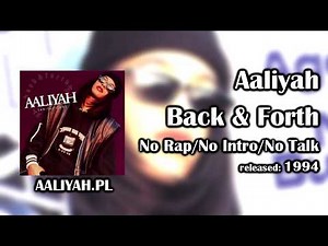 Aaliyah - Back & Forth (No Rap/No Intro/No Talk) [AaliyahPL]