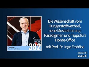 382: Prof. Dr. Ingo Froböse Interview Nr.2 (ganze Folge) | Fitness mit Mark [Audio]
