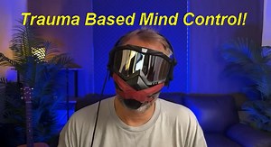 MrE: What is Trauma Based Mind Controlled 101 MK-Ultra Programming? 
