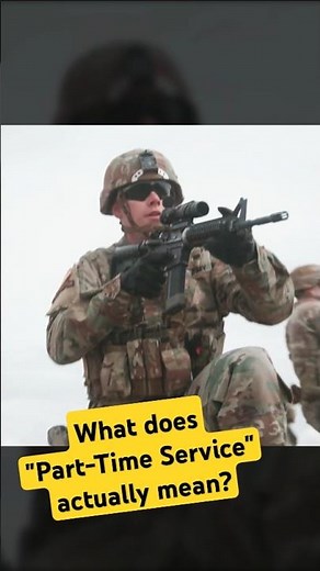 What Does "Part-Time Service" Actually Mean? - #military #army