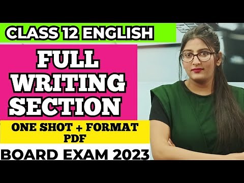 Writing section class 12 english| CLASS 12 ENGLISH |WRITING SECTION | ONE SHOT| Board exam 2023