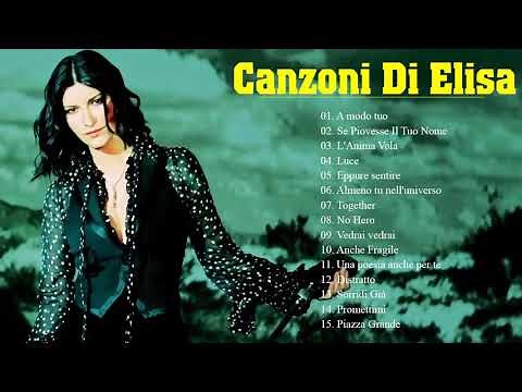 Elisa Greatest Hits - Il Meglio Dei Elisa - Le Migliori Canzoni Di Elisa