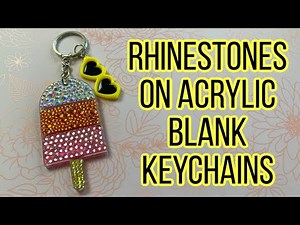 How to Apply Rhinestones to Acrylic Blank Keychains