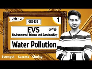 Water Pollution in Tamil | Causes, Effects and Preventive Measures | EVS | Unit 2 | GE3451 in Tamil