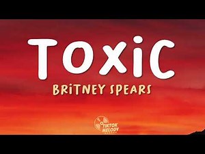 Toxic - Britney Spears (Lyrics)
