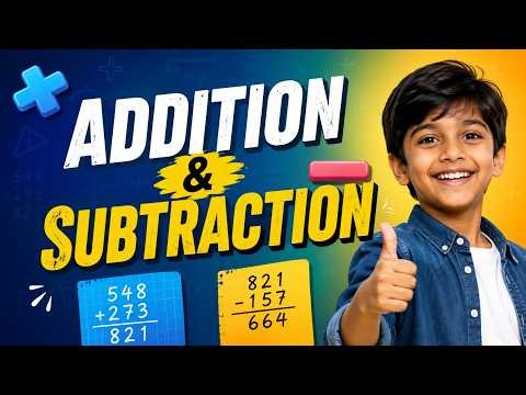 🧮 Addition and Subtraction Full Explanation 🔥 | Class 4 Mathematics | Complete Chapter