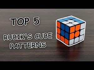 Top 5 Rubik's Cube Patterns for 3x3