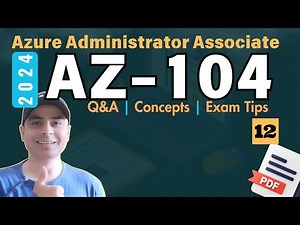 EP12: Master the AZ-104 Exam! Sample Questions, Key Concepts, & Expert Tip | 2025