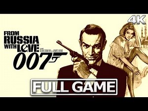 FROM RUSSIA WITH LOVE 007 Full Gameplay Walkthrough / No Commentary【FULL GAME】4K 60FPS Ultra HD