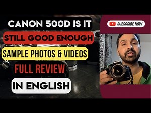 Canon 500d is it still good enough? In-depth Review English with Sample Photos and Videos