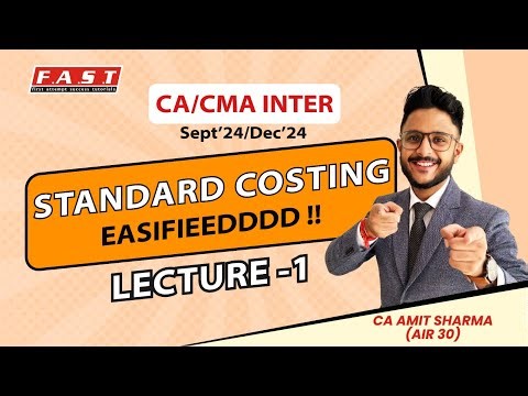 STANDARD COSTING I LECTUTRE -1 I SEPT'24 I CA CMA INTER I REGULAR BATCH I CA AMIT SHARMA (AIR 30)