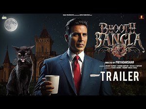 Bhooth Bangla - Official Trailer (2025) Akshay Kumar | Vidya Balan | Paresh Rawal | Priyadarshan