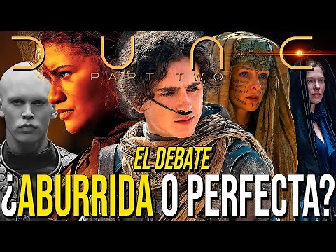 DUNE Parte 2: ¿ÉPICA SOBREVALORADA o PERFECTA? Debate y Opinión CON Spoilers #Dune