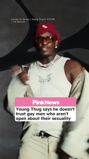 323K views · 309 reactions | Rapper Young Thug said in a recent podcast appearance that he has “no problem with gay people”, but later suggested that he doesn't trust gay men who aren’t open about their sexuality. | PinkNews | Facebook