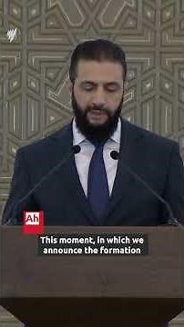 Syrian President Ahmed al-Sharaa announces transitional government