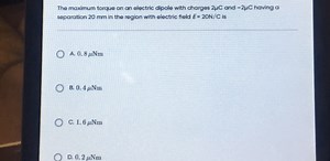 The maximum torque on an electric dipole with charges 2µC and -... | Filo