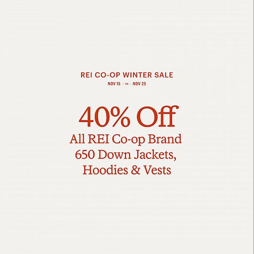 REI has you covered this winter with epic deals, like 40% off all REI Co-op brand 650 down jackets, hoodies and vests. Sale ends Nov 25. Discount based on original prices. While supplies last. | REI