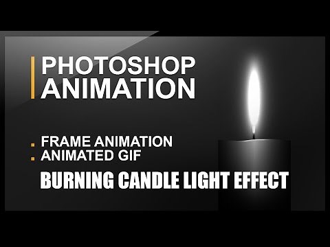 Photoshop Animation Tutorial - Burning Candle Light Effect