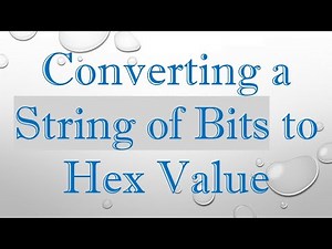 Converting a String of Bits to Hex Value