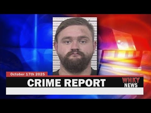 WHKY News Crime Report, Friday October 17, 2025