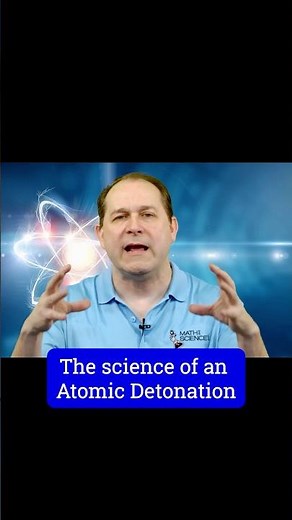 The Science Behind the Atomic Detonation
