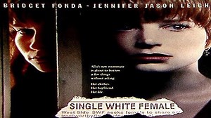ASA 🎥📽🎬 Single White Female (1992) a film directed by Barbet Schroeder with Bridget Fonda, Jennifer Jason Leigh, Steven Weber, Peter Friedman