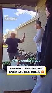 Neighbor freaks out over parking rules
