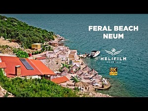 8K Neum - Feral Beach - Najljepsa plaza u Nemu