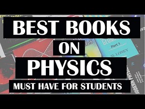 BEST BOOKS ON PHYSICS (subject wise) Bsc , Msc